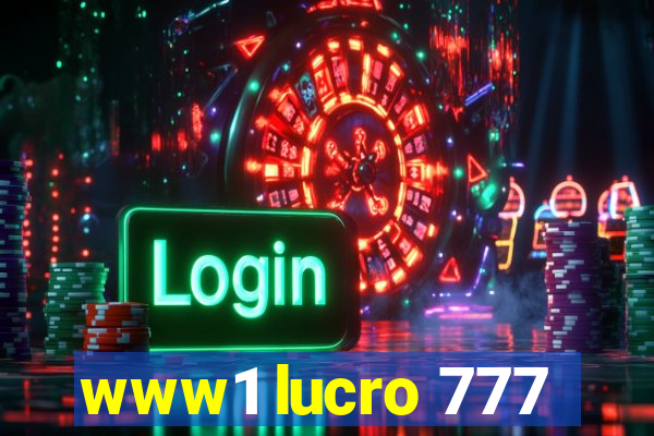 www1 lucro 777