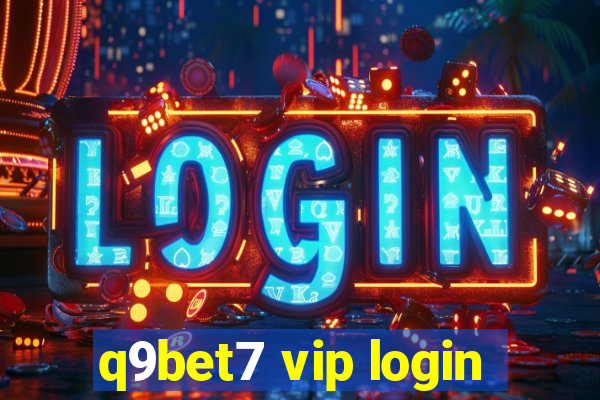 q9bet7 vip login