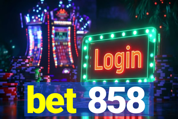 bet 858