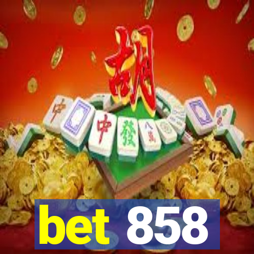 bet 858