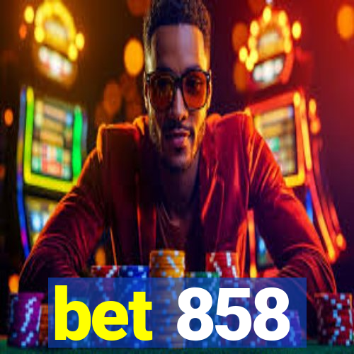 bet 858