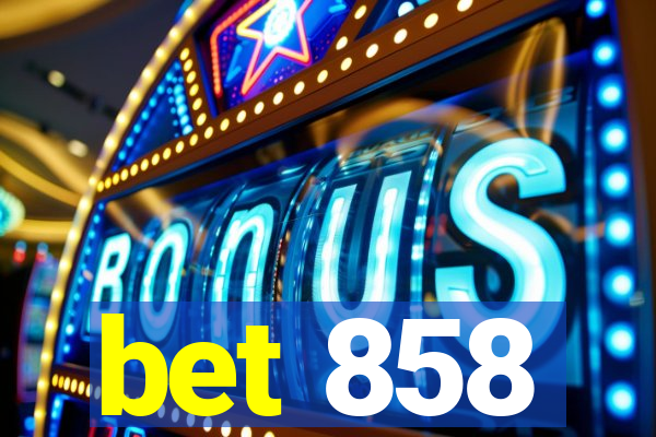 bet 858