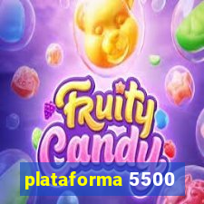 plataforma 5500