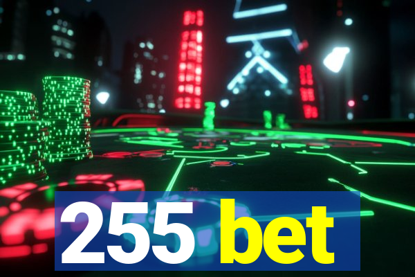 255 bet