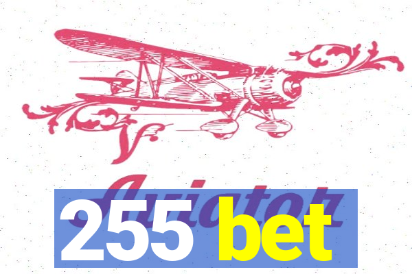 255 bet