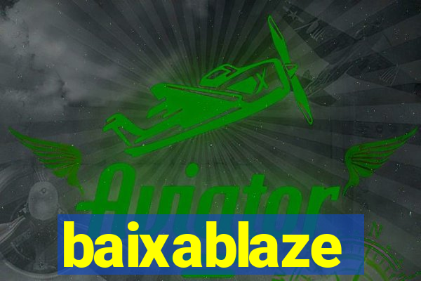 baixablaze