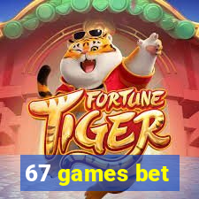 67 games bet