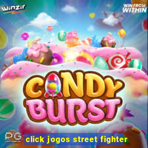 click jogos street fighter