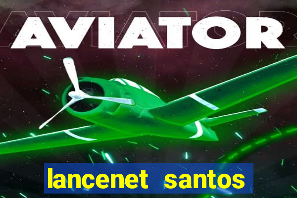 lancenet santos futebol clube