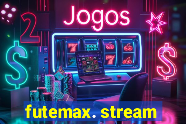 futemax. stream