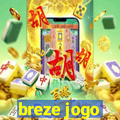 breze jogo