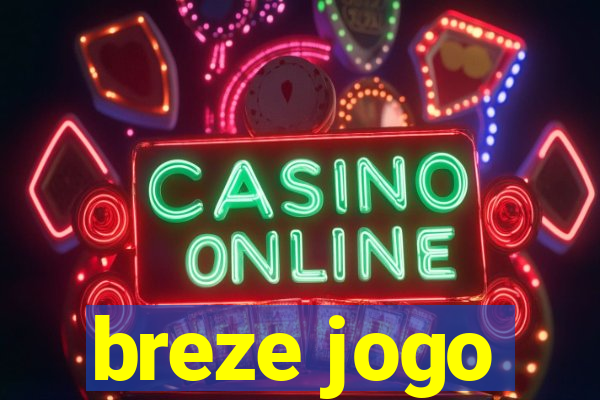 breze jogo