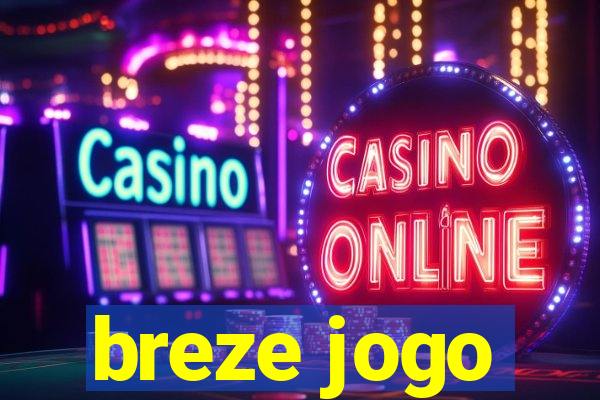 breze jogo