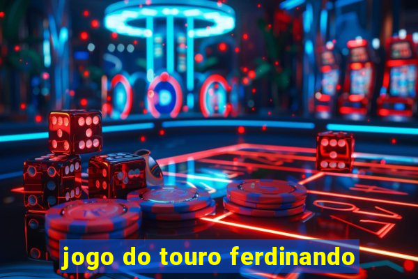 jogo do touro ferdinando