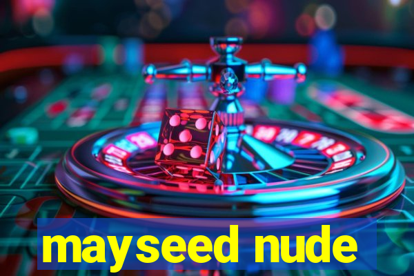 mayseed nude