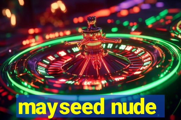 mayseed nude