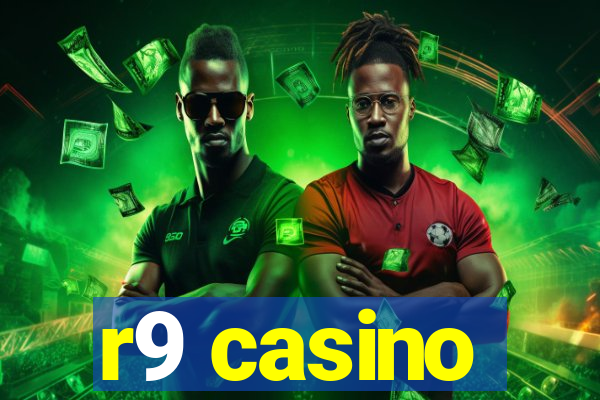 r9 casino