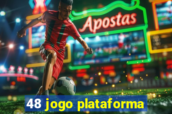 48 jogo plataforma