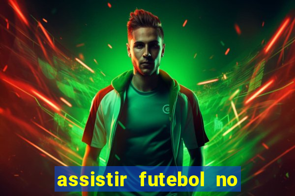 assistir futebol no premiere gratis