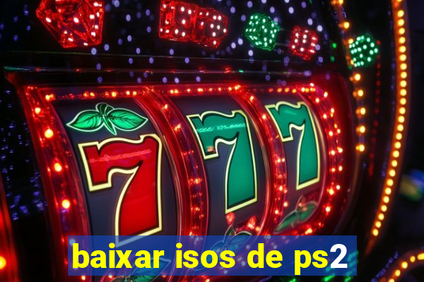 baixar isos de ps2