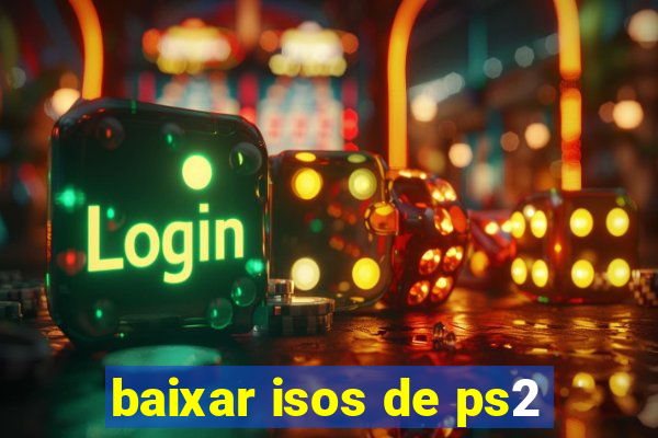 baixar isos de ps2