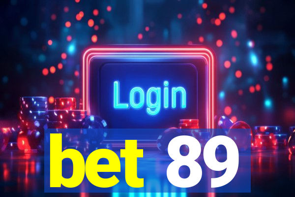 bet 89