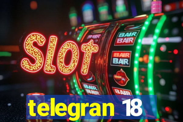 telegran 18