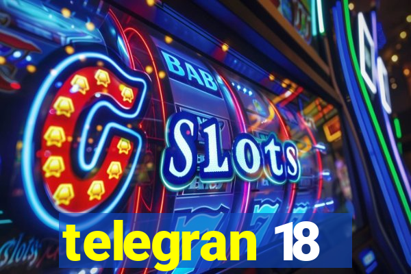 telegran 18