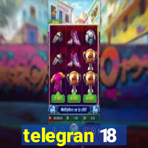 telegran 18