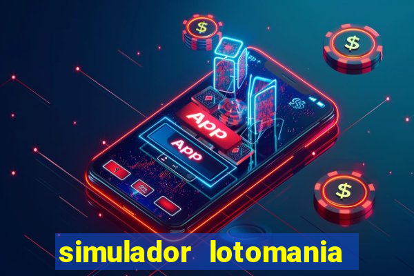 simulador lotomania - lotodicas