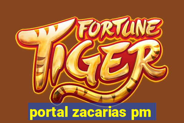 portal zacarias pm