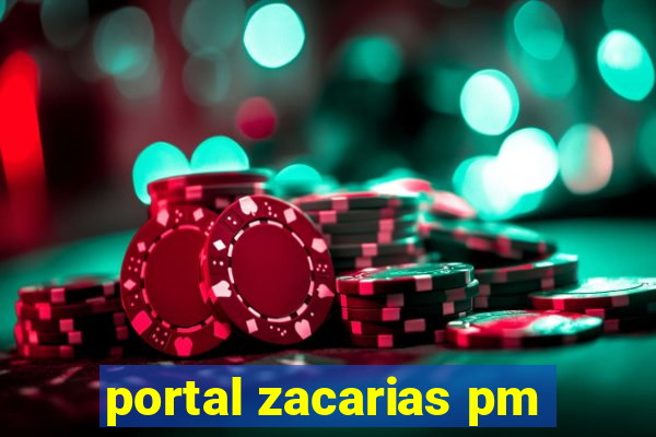 portal zacarias pm