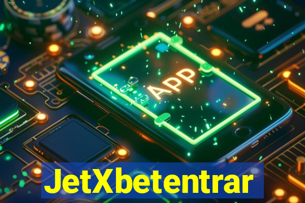 JetXbetentrar