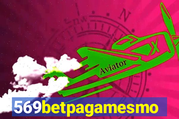 569betpagamesmo