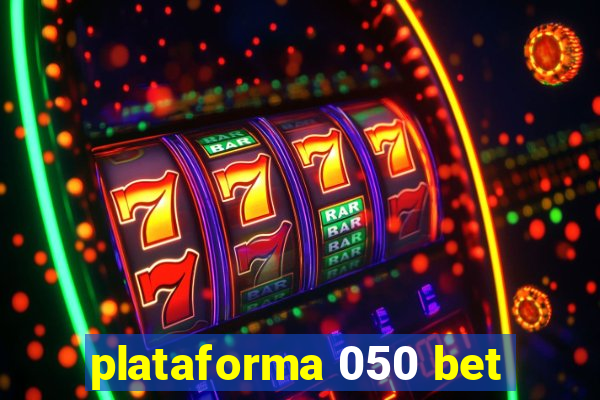 plataforma 050 bet