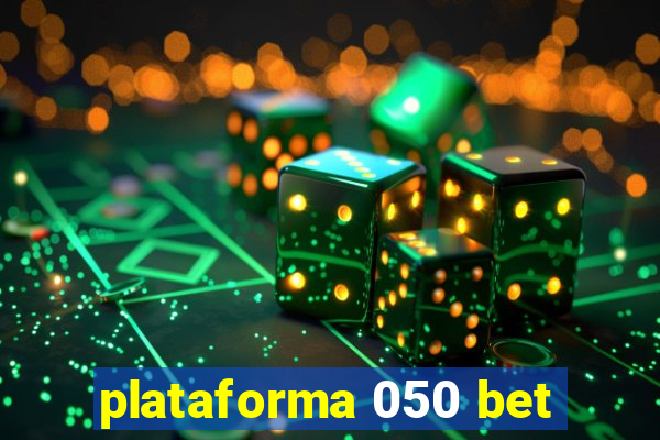 plataforma 050 bet