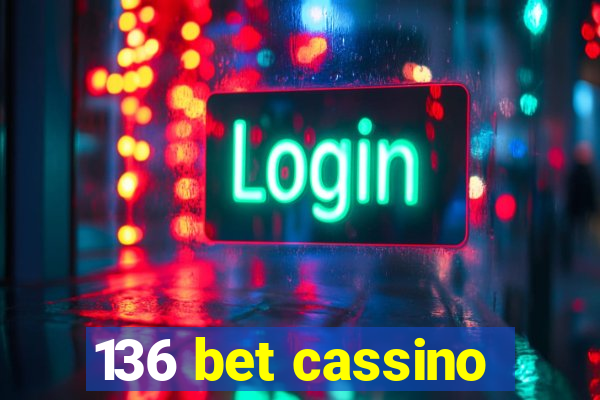 136 bet cassino