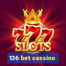 136 bet cassino