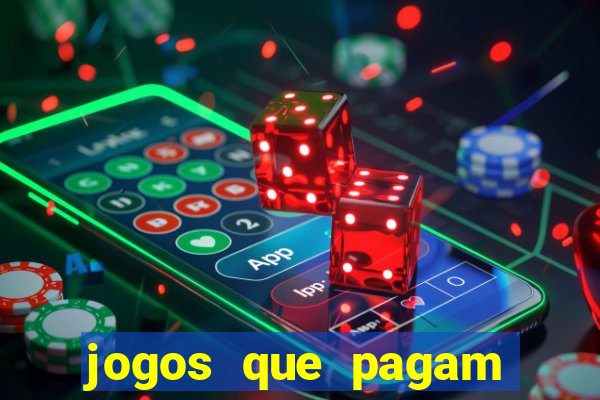 jogos que pagam dinheiro para jogar