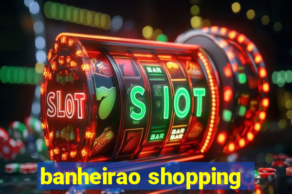 banheirao shopping