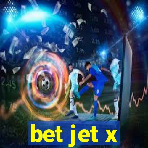 bet jet x