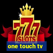 one touch tv