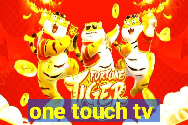 one touch tv