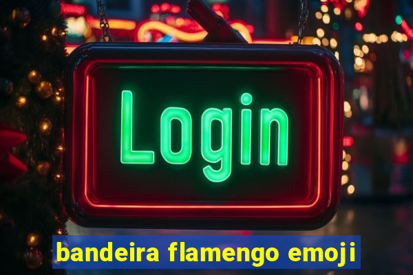 bandeira flamengo emoji