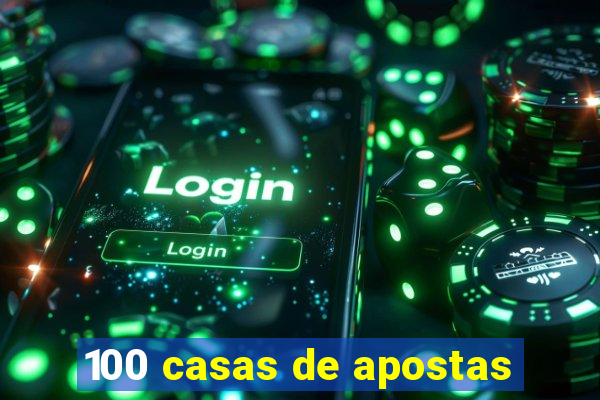 100 casas de apostas