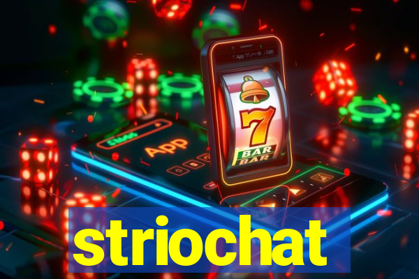 striochat