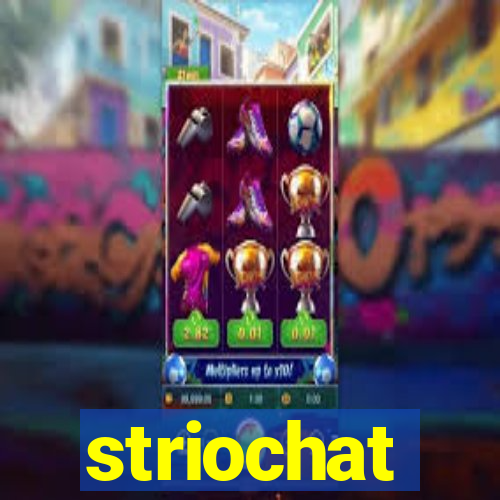 striochat