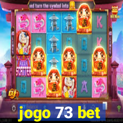 jogo 73 bet