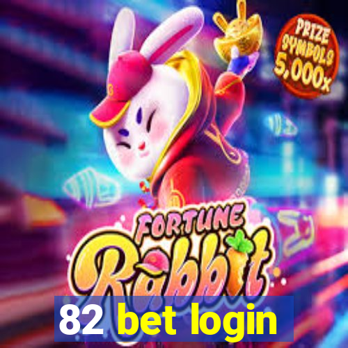 82 bet login