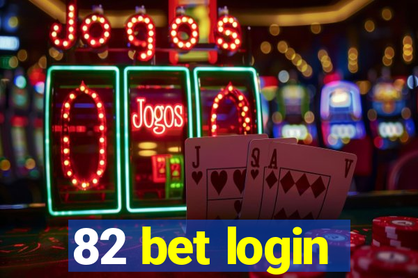 82 bet login